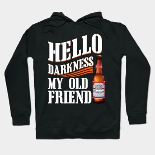 Hello Darkness My Old Friend BW Hoodie